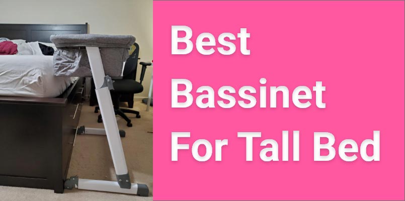Best Bassinet for Tall Bed