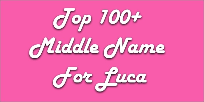 Middle Name for Luca