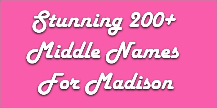 Middle Names For Madison